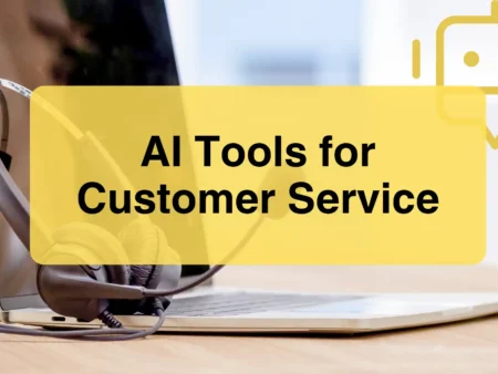 AI Tools for Customer Service: 12 Solutions To Transform Support