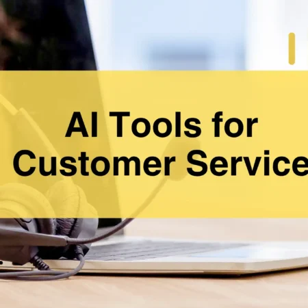 AI Tools for Customer Service: 12 Solutions To Transform Support