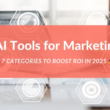 AI Tools for Marketing: 7 Categories to Boost ROI in 2025 🚀